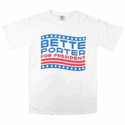 Bette For President Tee
