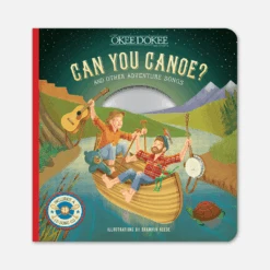 Can You Canoe? & Other Adventure Songs Picture Book & Compilation CD