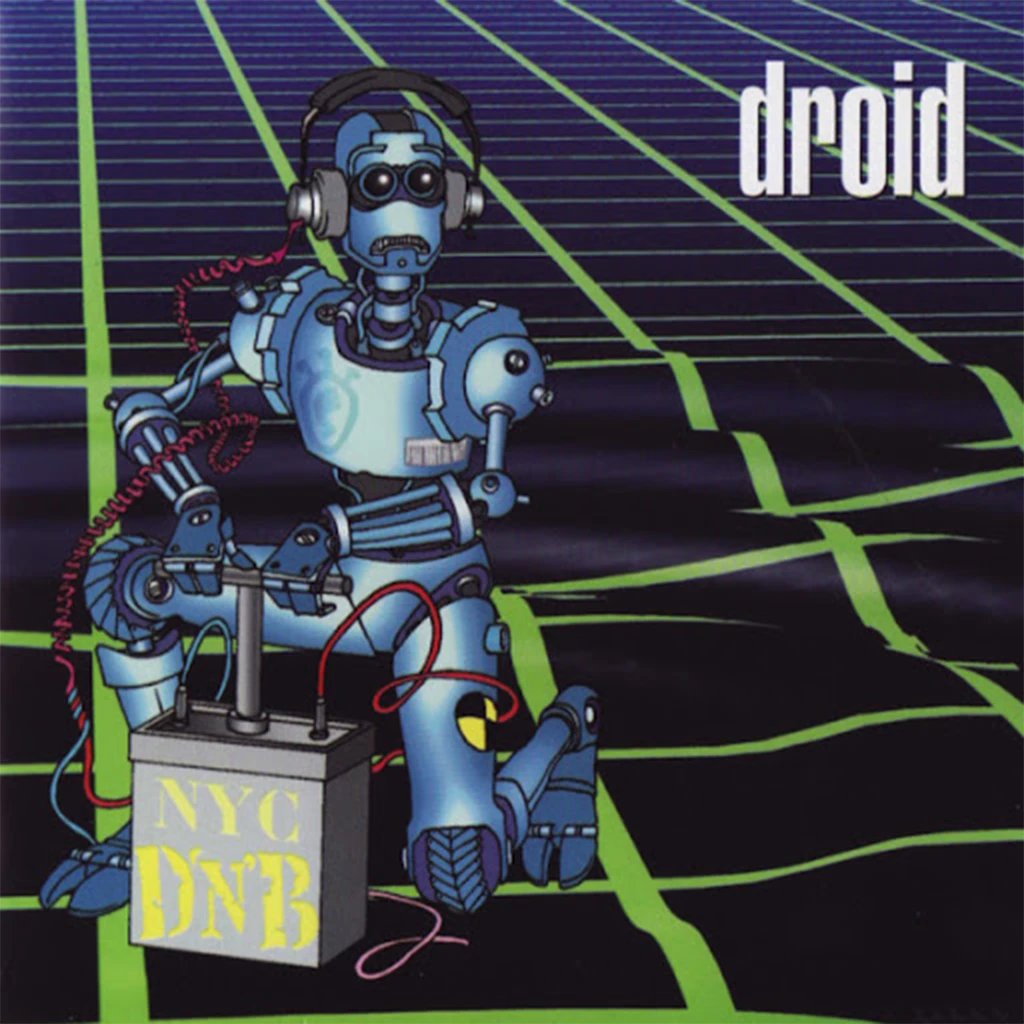 Droid - NYC D 'N' B 1 Droid - NYC D 'N' B