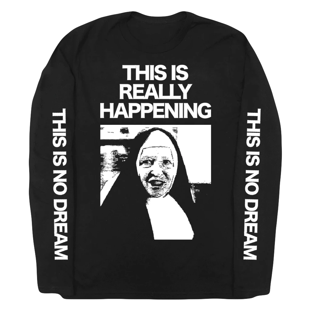 This Is No Dream Black Long Sleeve T-Shirt 1 This Is No Dream Black Long Sleeve T-Shirt