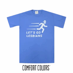 Let’s Go Lesbians Tee