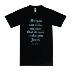 So You Can Make Me Cum Black T-Shirt (Blue Ink)
