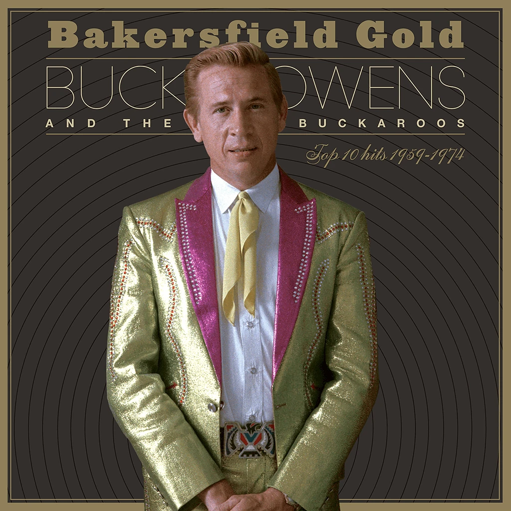 Bakersfield Gold: Top 10 Hits 1959–1974 1 Bakersfield Gold: Top 10 Hits 1959–1974