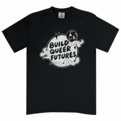 Build Queer Futures Tee -Cheap Band Tees Vinyl Store QueerFuturesTee 1 8365e7db 402d 4dd4 b839 4bc9ccb60a29