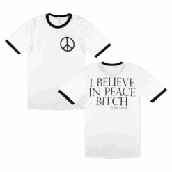 I Believe In Peace Bitch Black Ringer T-Shirt